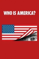 Who Is America? adlı Dizi için poster görseli