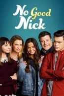 No Good Nick adlı Dizi için poster görseli