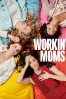 Workin’ Moms adlı Dizi için poster görseli