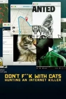 Don’t Fuck With Cats: Hunting an Internet Killer adlı Dizi için poster görseli