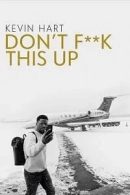 Kevin Hart: Don’t F**k This Up adlı Dizi için poster görseli