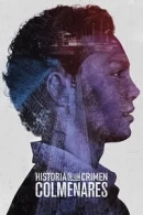Historia de un crimen: Colmenares adlı Dizi için poster görseli