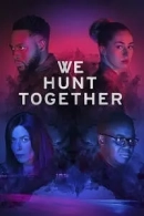 We Hunt Together adlı Dizi için poster görseli