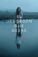 El desorden que dejas adlı Dizi için poster görseli