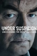 Under Suspicion: Uncovering the Wesphael Case adlı Dizi için poster görseli