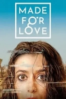 Made for Love adlı Dizi için poster görseli