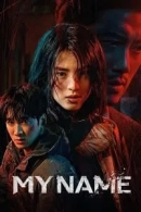 My Name adlı Dizi için poster görseli