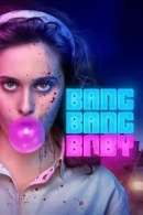Bang Bang Baby adlı Dizi için poster görseli