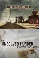 The Unsolved Murder of Beverly Lynn Smith adlı Dizi için poster görseli