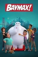 Baymax! adlı Dizi için poster görseli
