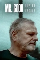 Mr. Good: Cop or Crook? adlı Dizi için poster görseli