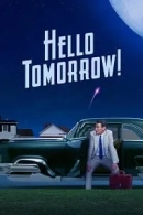 Hello Tomorrow! adlı Dizi için poster görseli