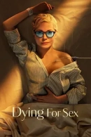 Dying for Sex adlı Dizi için poster görseli